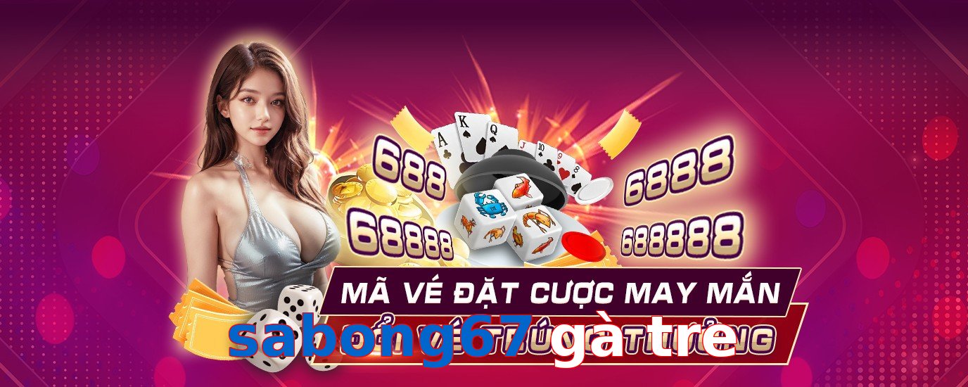 sabong67 gà tre